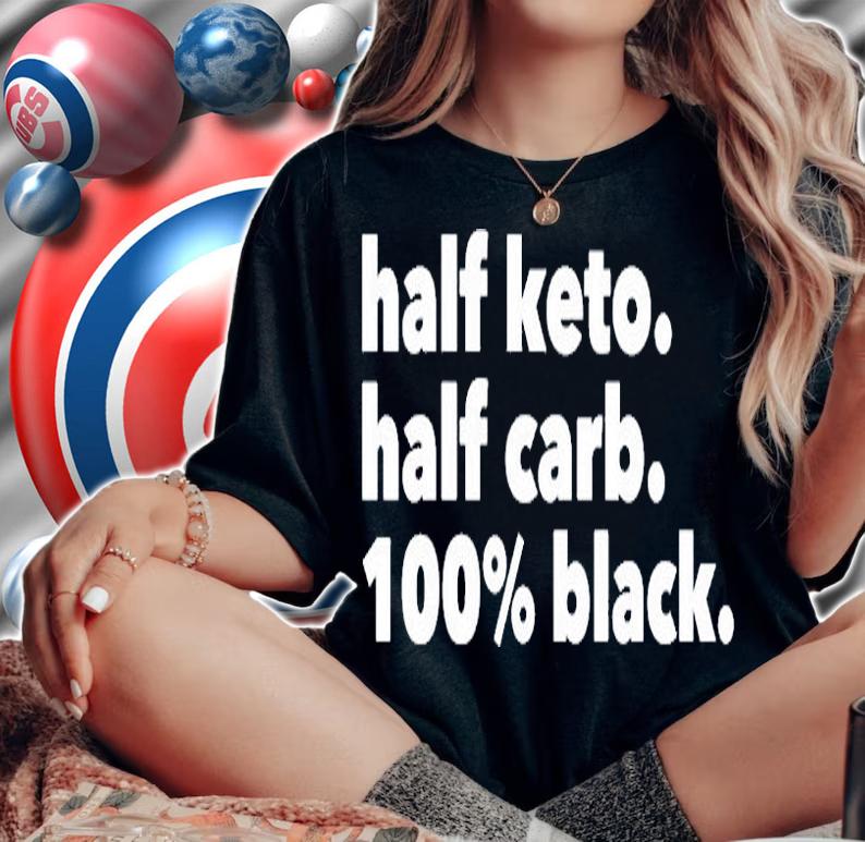Half keto half carb 100% black T-shirt