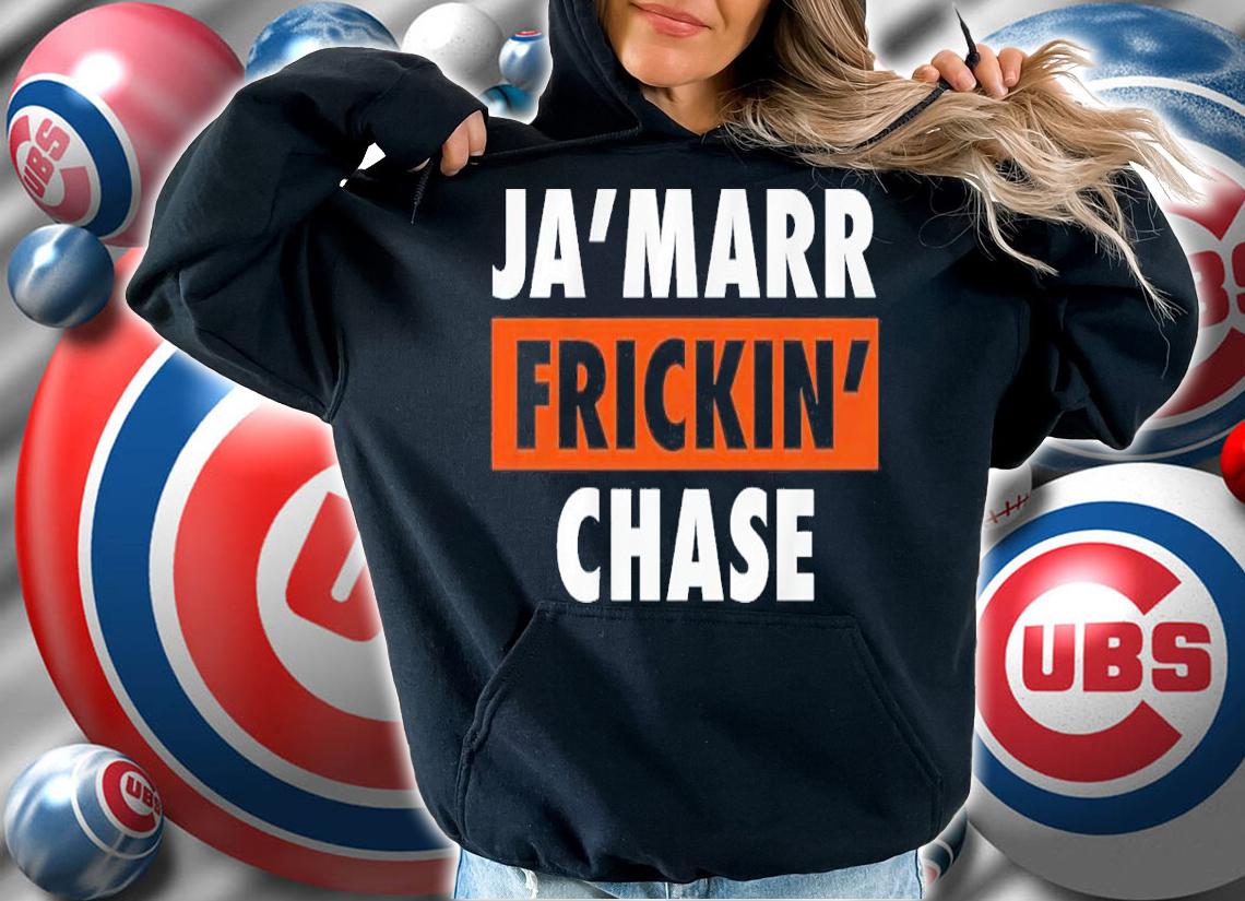 Ja'marr Frickin' Chase Shirt