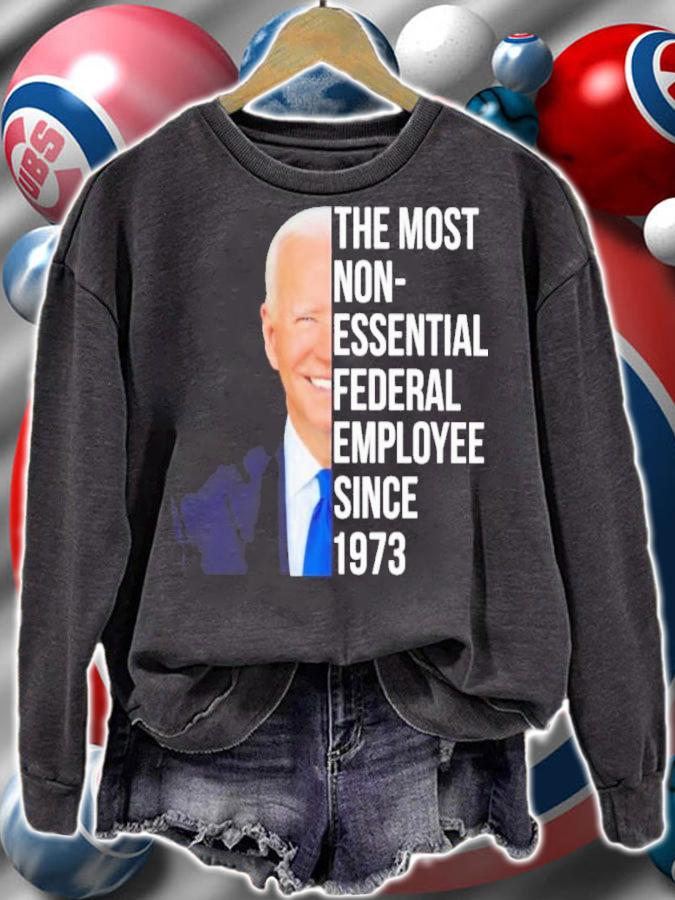 Joe Biden The Most Non-Essential Federal Employee Since 1973 Shirt