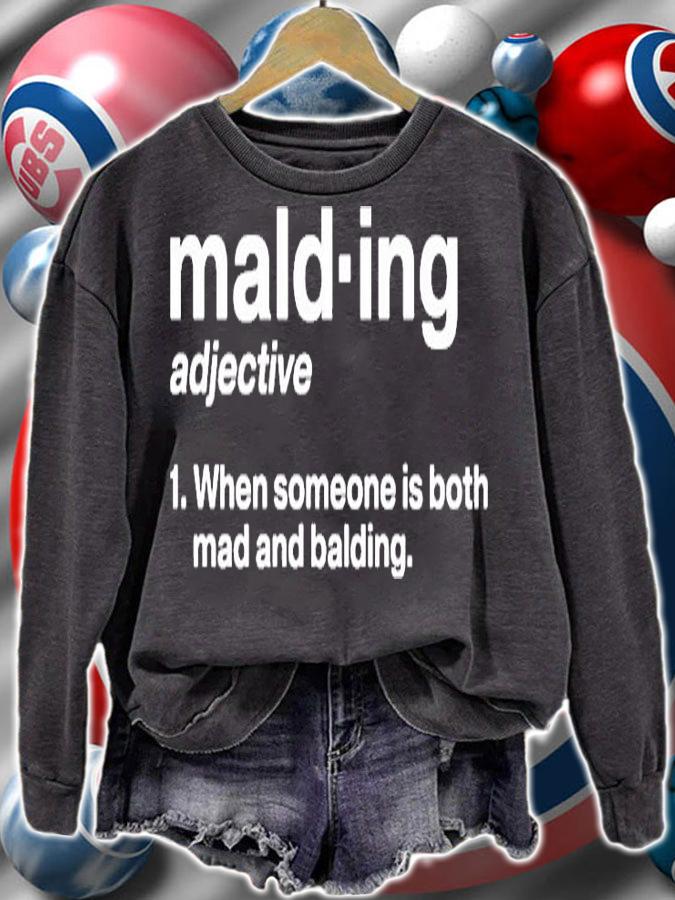Malding Adjective When Someone Is Both Mad And Balding T-Shirt