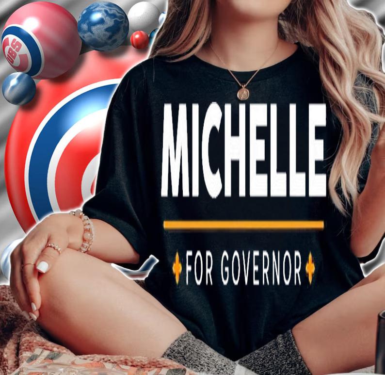Michelle For Governor T-Shirt
