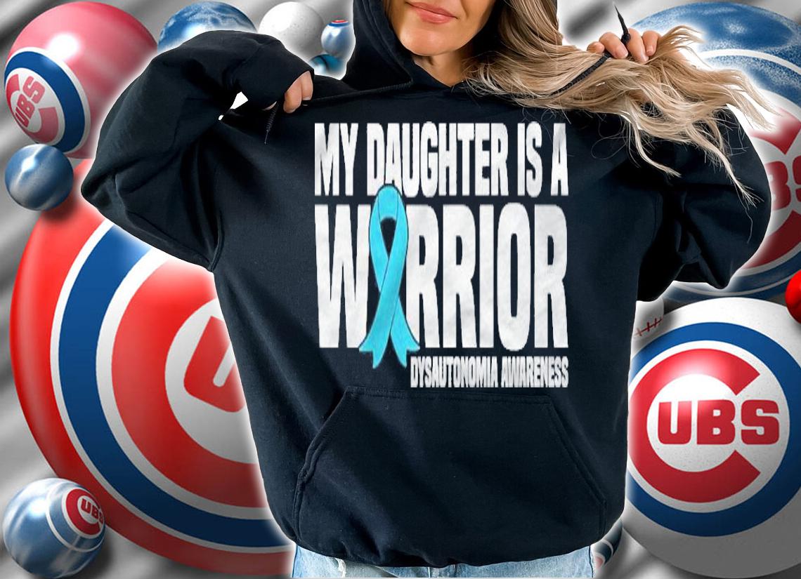 My Daughter Is A Warrior Dysautonomia Awareness T-shirt hoodie