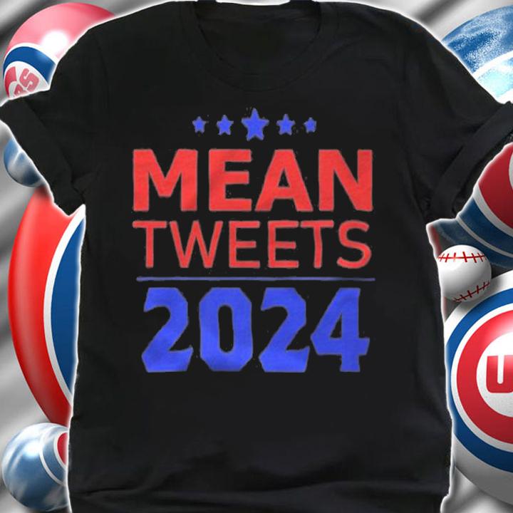 Funny Election Mean Tweets 2024, Vote Trump T-Shirt