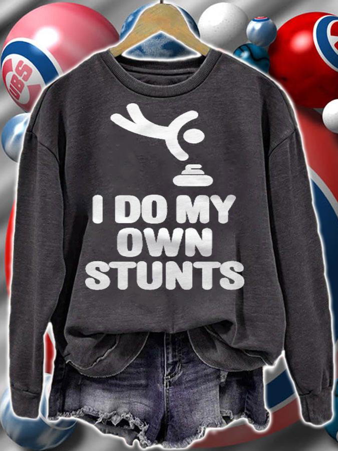 I Do My Own Stunts Curling Stone Funny Curling Gift Idea Shirt sweatshirt
