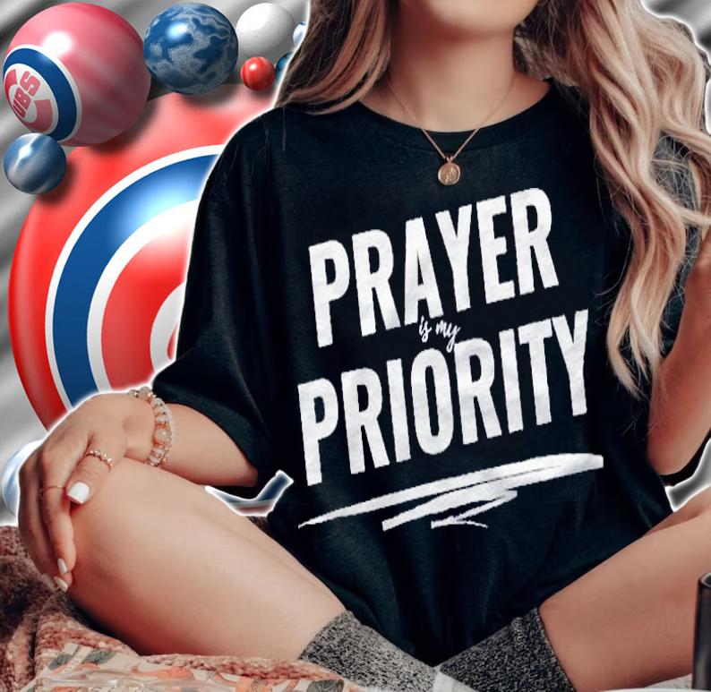 Prayer Is My Priority Christian Shirt woman shirt