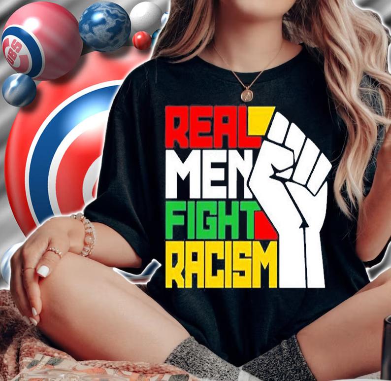 Silas Young Real Men Fight Racism T-Shirt woman shirt