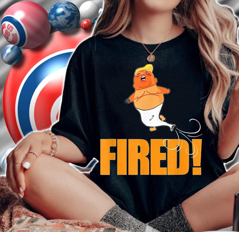 Trump Fired Baby Trump Balloon Deflating T-Shirt