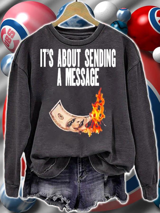 Its About Sending A Message Bitcoin T-Shirt sweatshirt