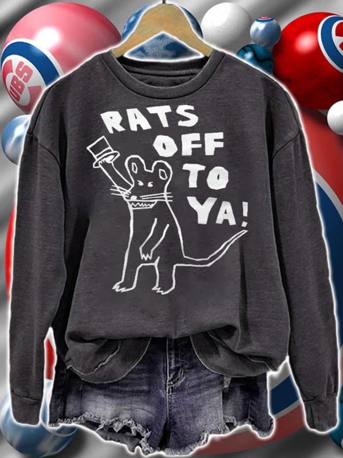 Rats Off To Ya T-shirt sweatshirt