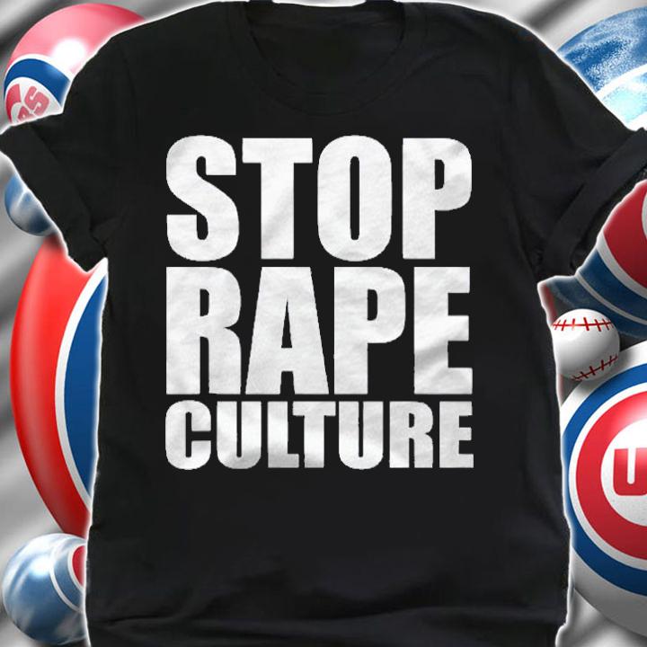Stop Rape Culture Sexual Assault Awareness Shirt
