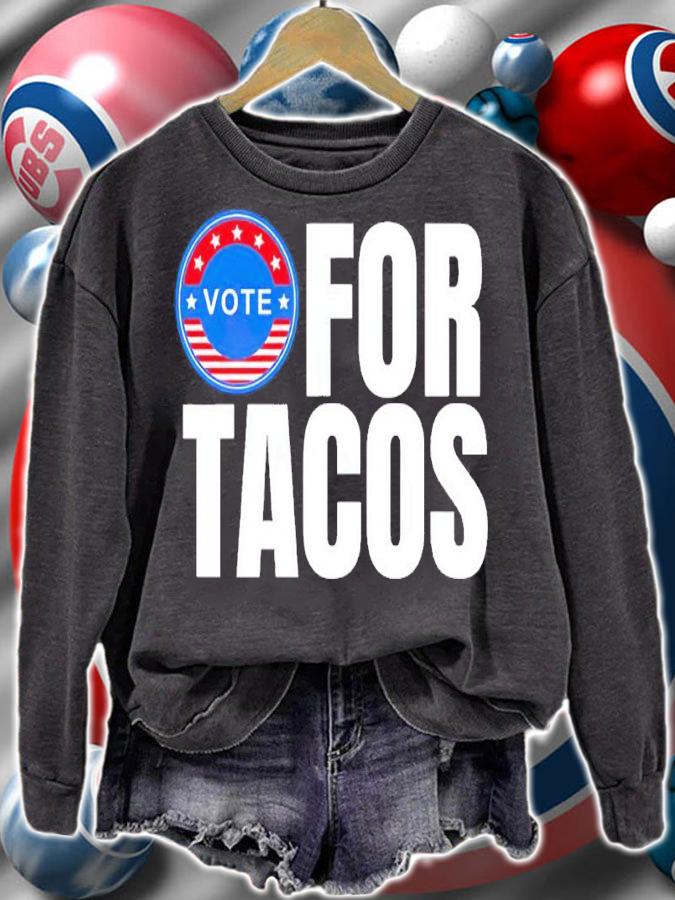 Vote For Tacos America Shirt sweatshirt