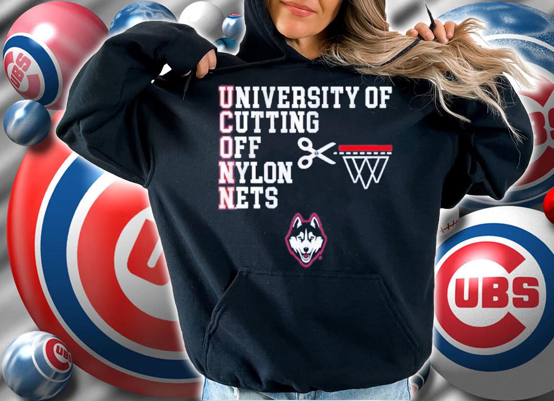 Uconn Huskies Basketball University Of Cutting Off Nylon Nets Shirt hoodie