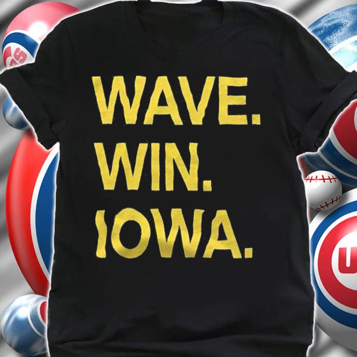 Wave win Iowa Hawkeyes football T-shirt shirt