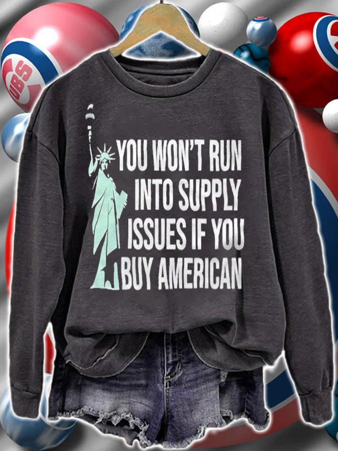 Donald Trump You Wont Run Into Supply Issues If You Buy American Shirt sweatshirt