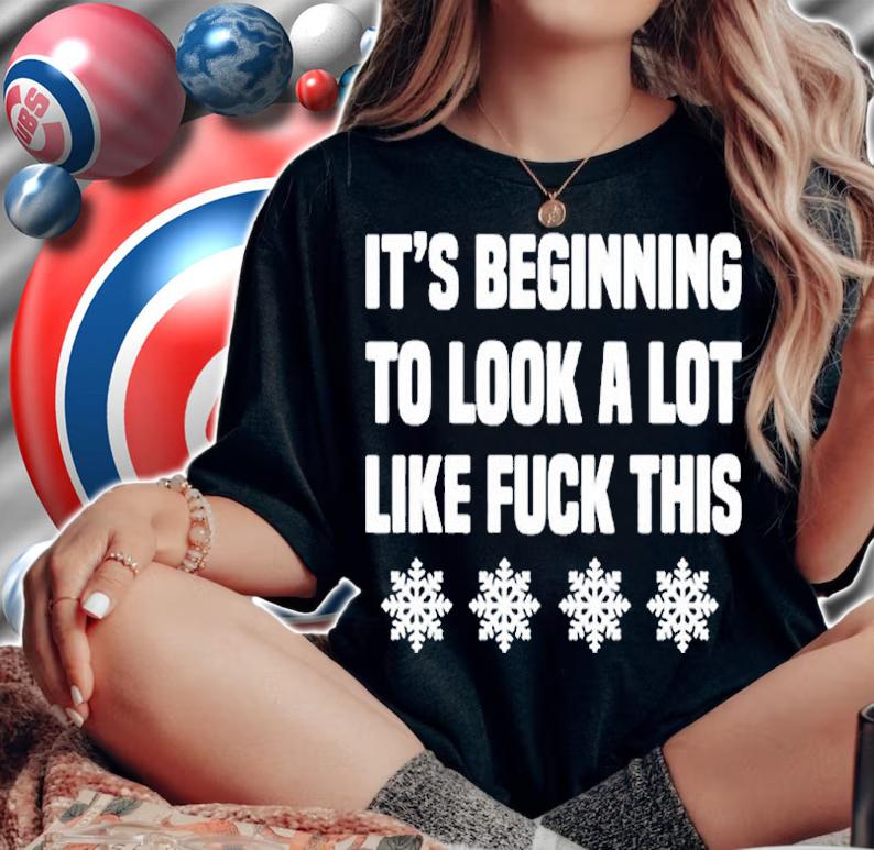 Its Beginning To Look A Lot Like Fuck This Snowflake Christmas T-Shirt woman shirt