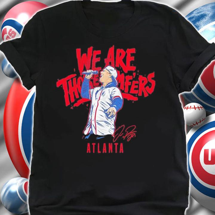 Joc Pederson We Are Those Mf'ers Atlanta Shirt