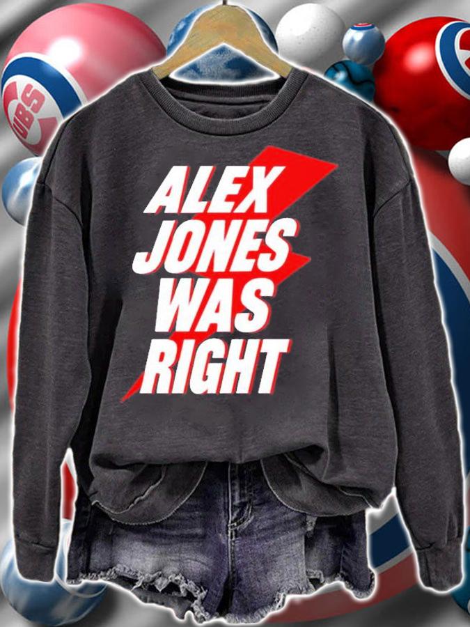 Justin Alex Jones Was Right T-Shirt sweatshirt