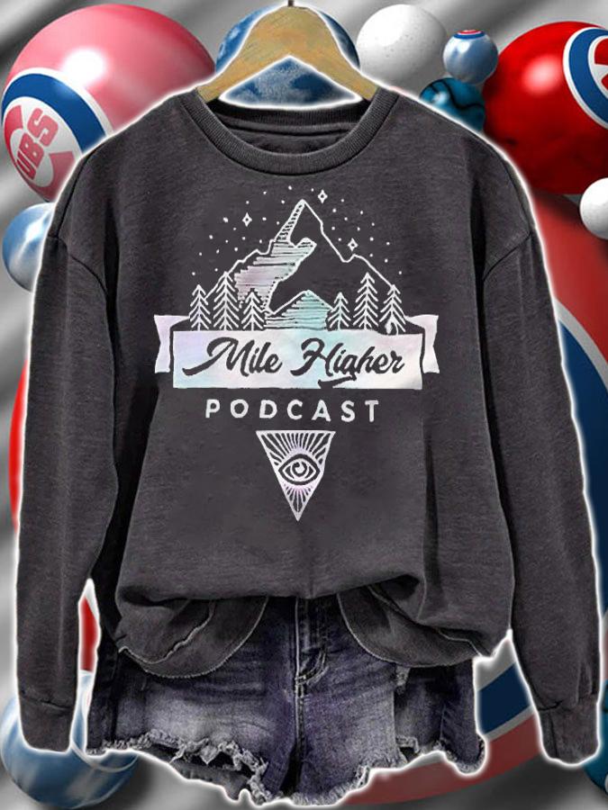 Mile Higher podcast T-shirt sweatshirt