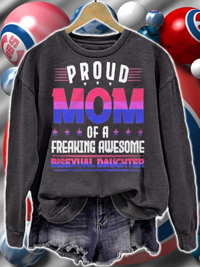 Mom Of A Freaking Awesome Bisexual Daughter Lgbt Shirt sweatshirt