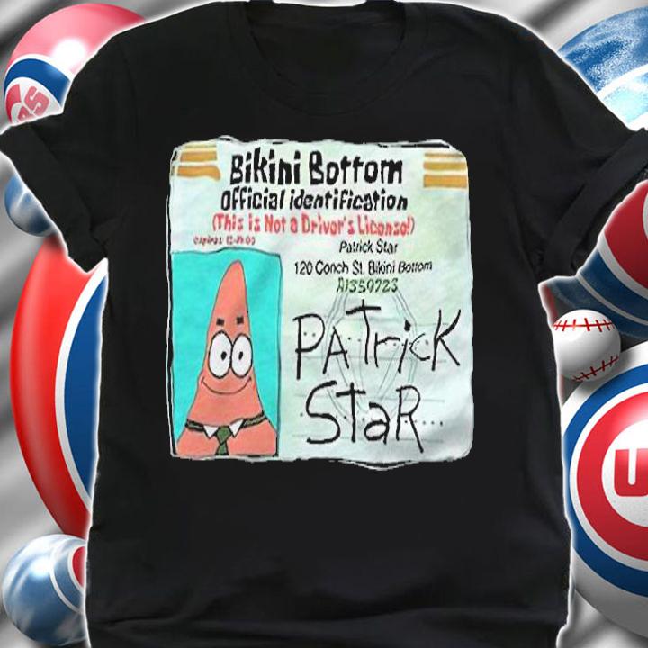 Patrick Star Bikini Bottom Driver License Shirt shirt