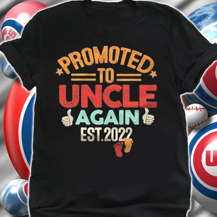 Promoted To Uncle Again Est 2022 Vintage shirt shirt