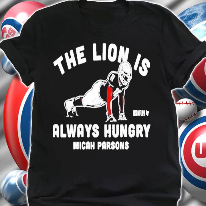 The Lion Is Always Hungry Micah Parsons Push-Ups T-Shirt