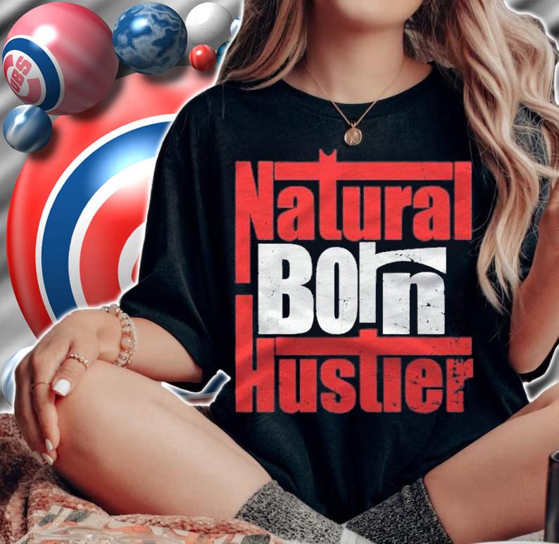 Urban Hip Hop Natural Born Hustler Premium Shirt woman shirt