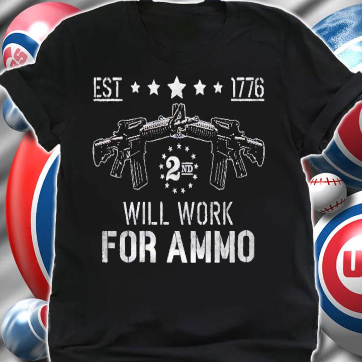 Will Work For Ammo Funny Gun Owner (On Back) Shirt