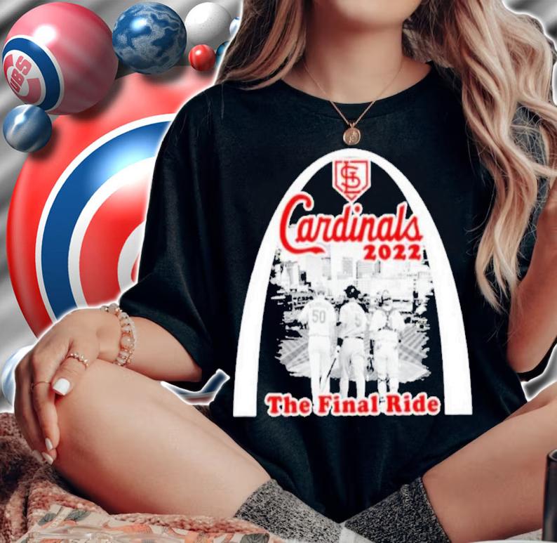 Yadier Molina Albert Pujols and Adam Wainwright Cardinals 2022 The Final Ride shirt woman shirt
