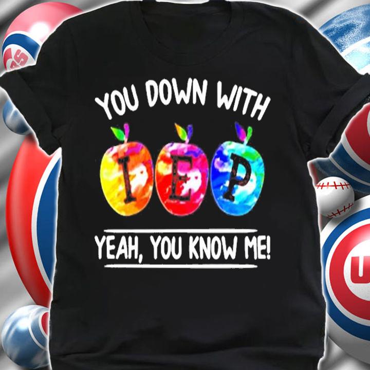 You Down With Iep Yeah You Know Me Teacher Gift Pullover T-Shirt