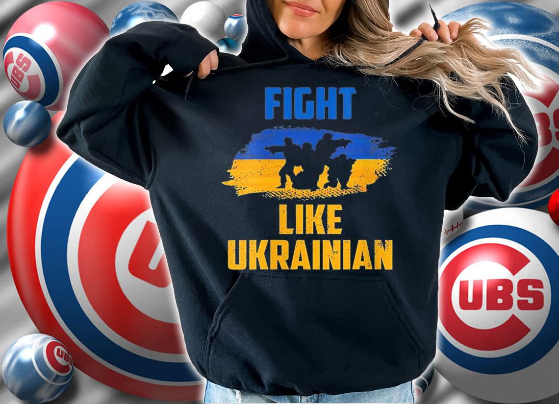 Fight Like Ukrainian Shirt Ukraine Support Warriors Patriot T-Shirt hoodie