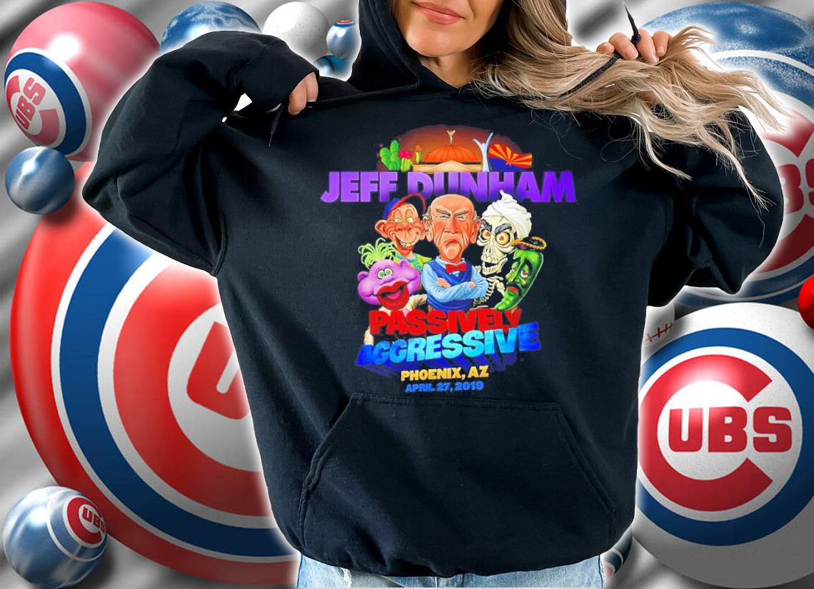 Jeff Dunham Phoenix Seriously AZ 2022 Shirt hoodie