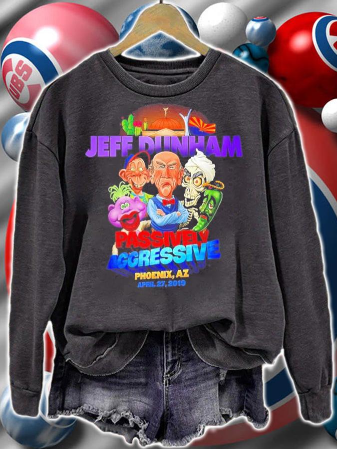 Jeff Dunham Phoenix Seriously AZ 2022 Shirt sweatshirt