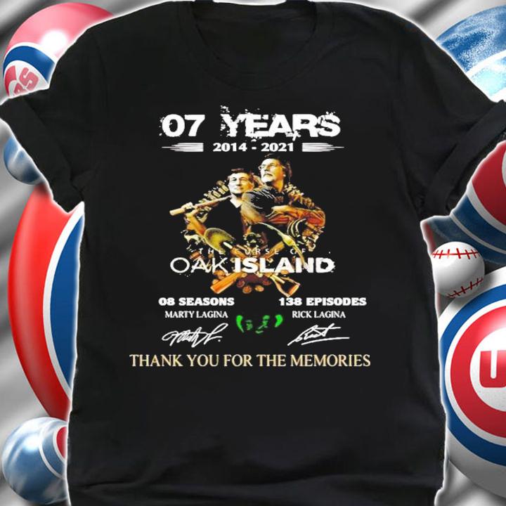 07 years 2014 2021 The Curse Of Oak Island signature thank you for the memories t-shirt
