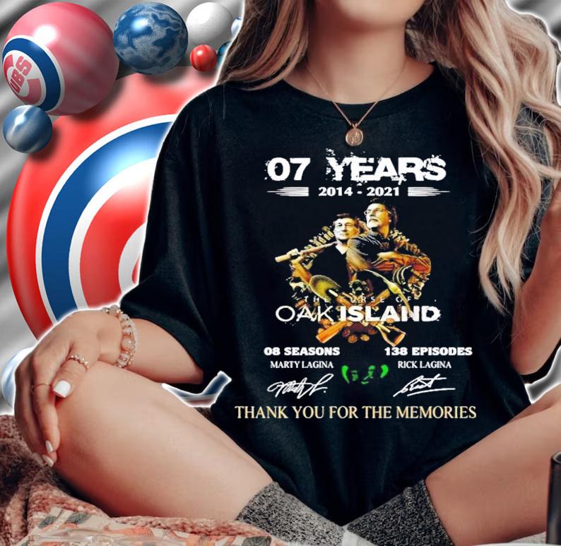 07 years 2014 2021 The Curse Of Oak Island signature thank you for the memories t-shirt