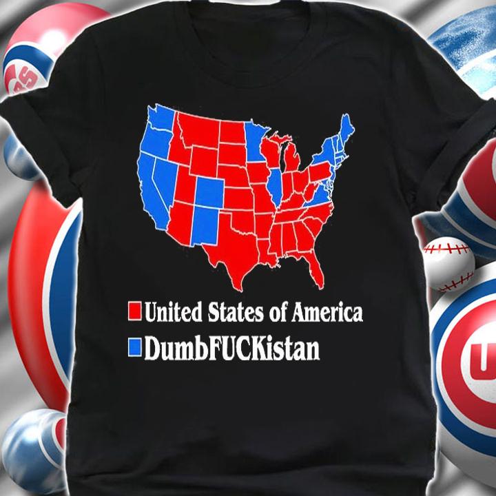 DumbFUCKistan Vs. United States of America Election Map Republicans T-Shirt