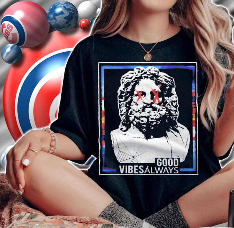 Good vibes always T-shirt woman shirt
