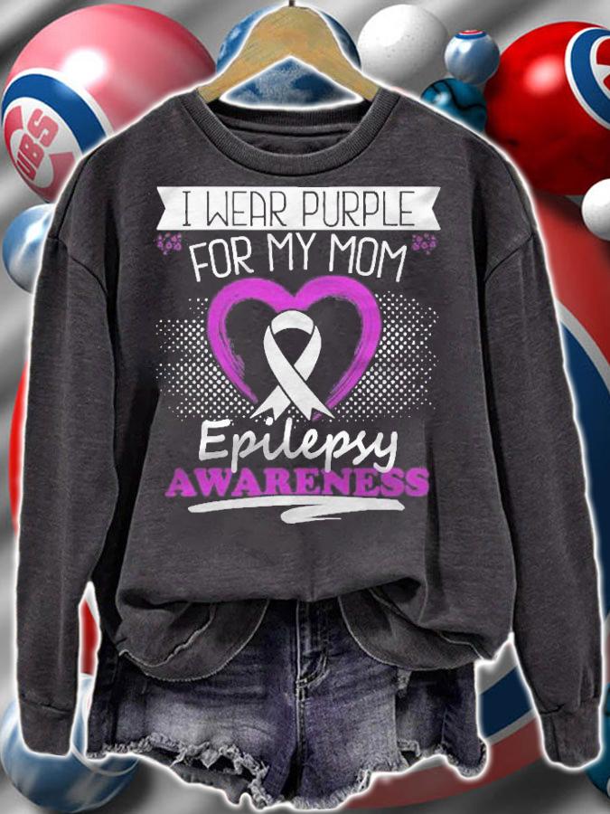 I Wear Purple For My Mom Epilepsy Day Seizures Warrior Mom Shirt sweatshirt