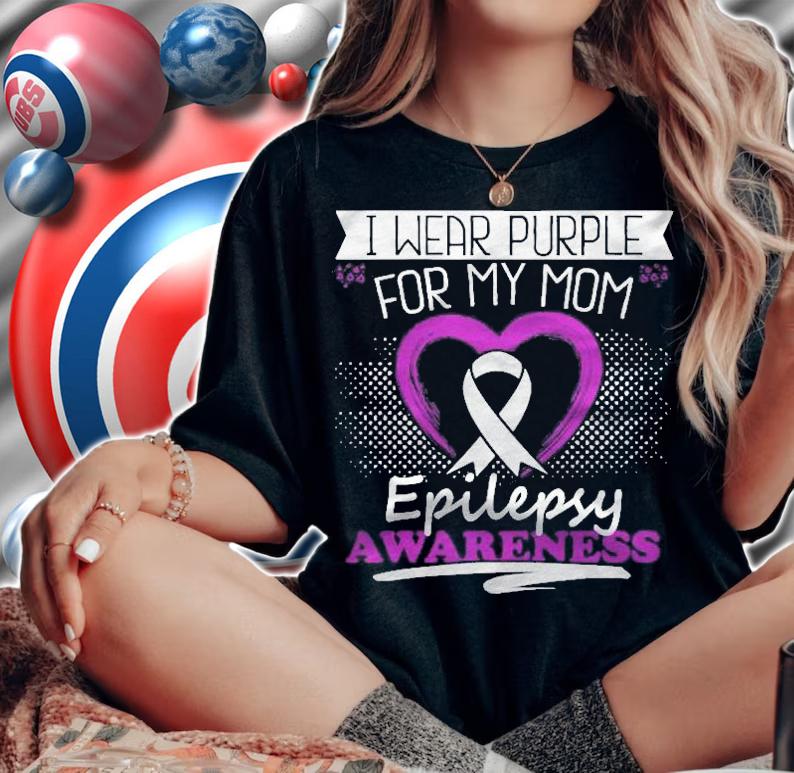 I Wear Purple For My Mom Epilepsy Day Seizures Warrior Mom Shirt woman shirt