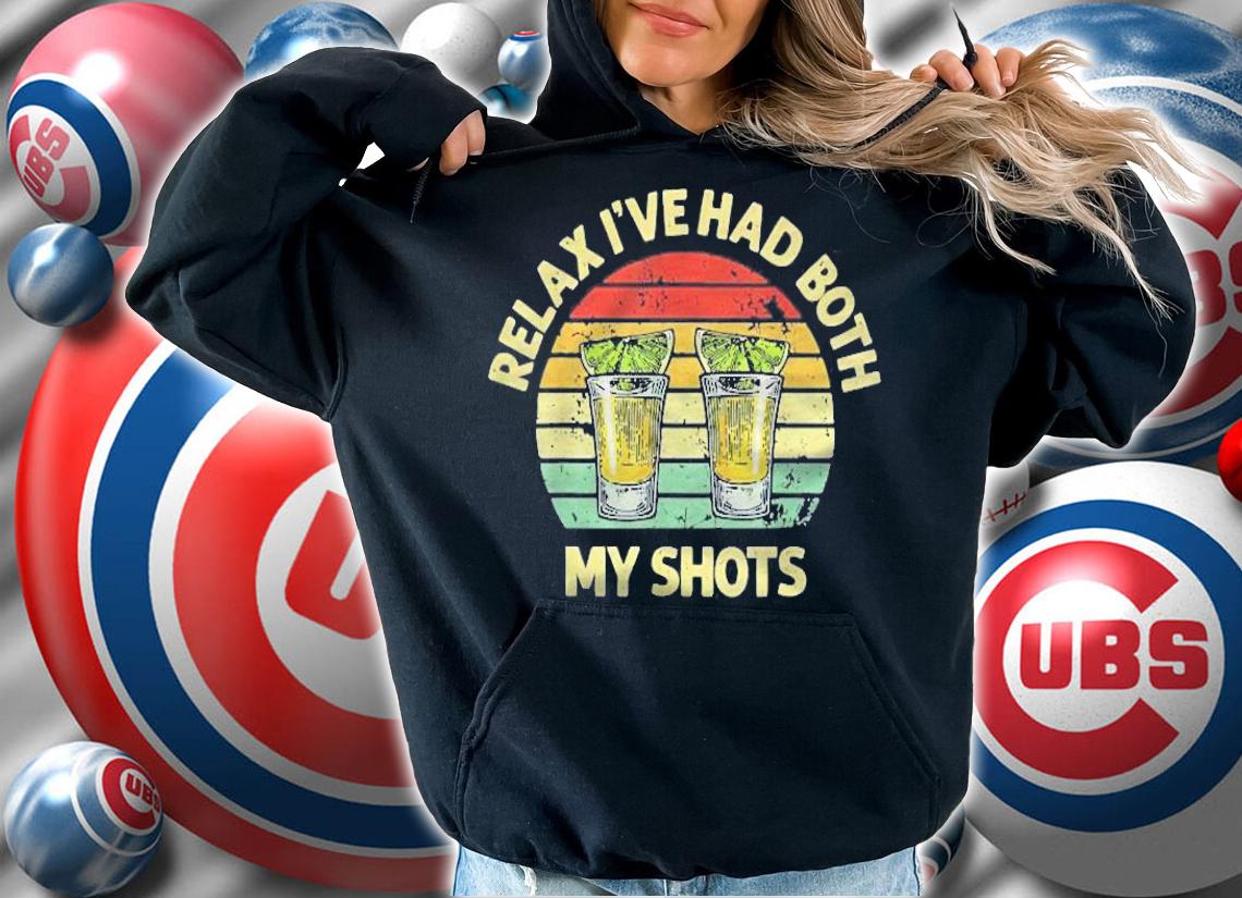 Relax Ive Had Both My Shots Drinking Two Shots Shirt