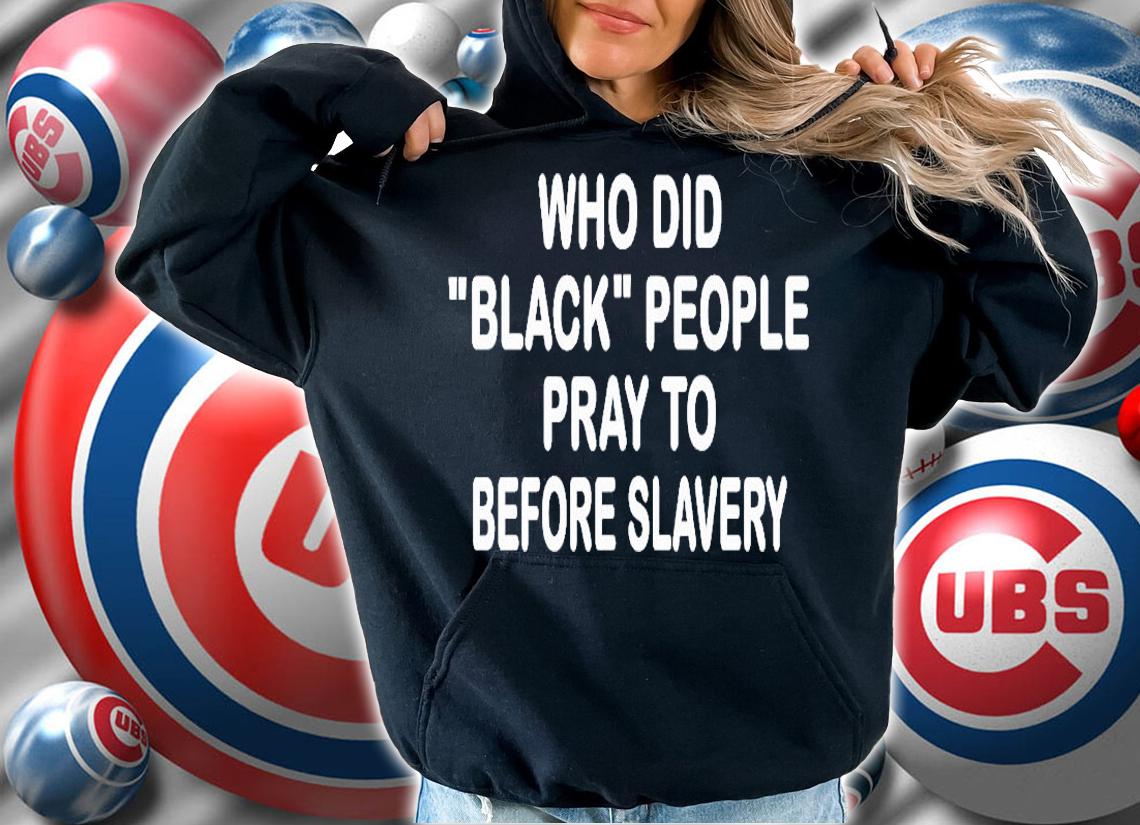 Who did black people pray to before slavery T-shirt