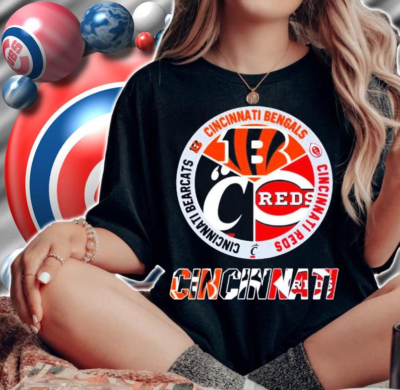 CINCINNATI Cincinnati Bengals Cincinnati Reds And Cincinnati Bearcats Shirt