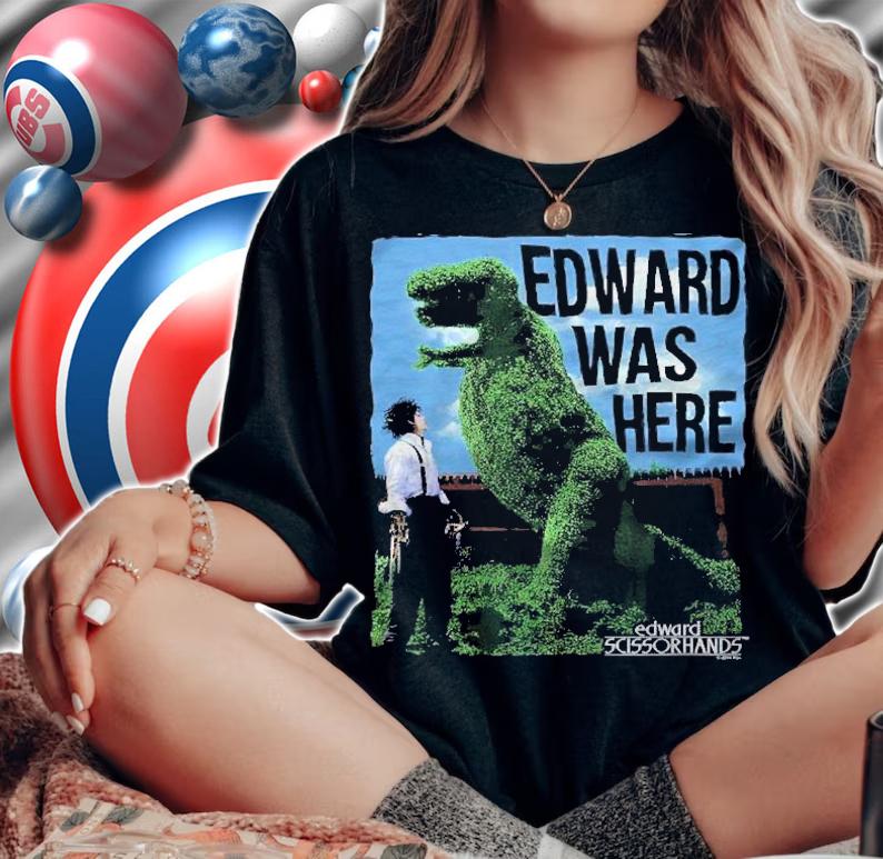 Edward Scissorhands Edward Was Here Shirt woman shirt