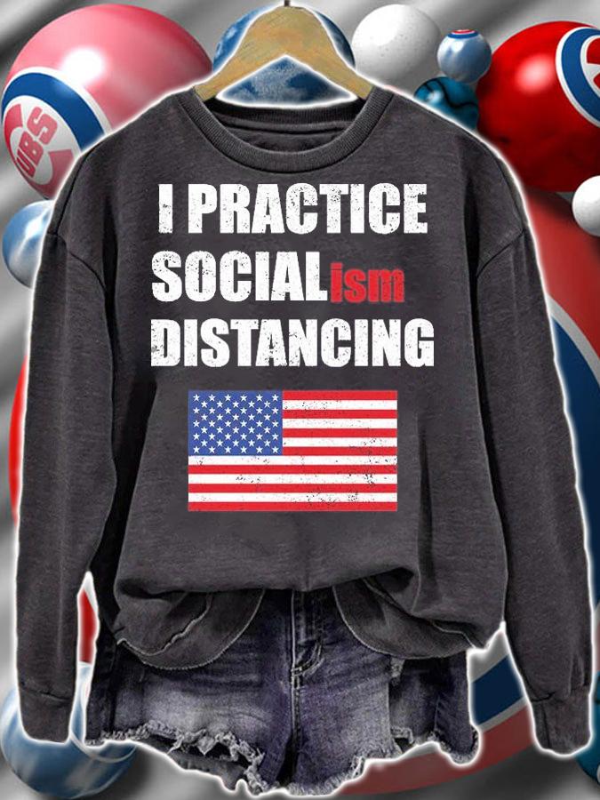 I Practiced Socialism Distancing America Flag T-Shirt sweatshirt