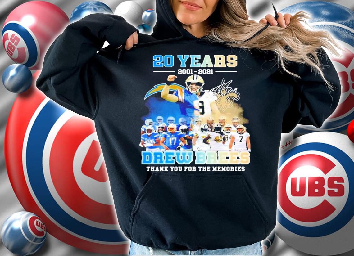 Official 20 Years 2001-2021 Drew Brees Signatures Thank You For The Memories Shirt hoodie