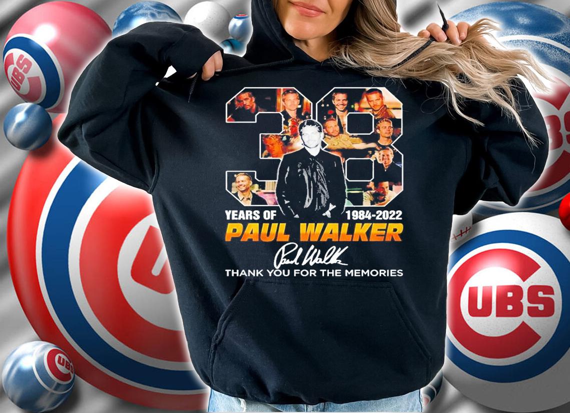 Paul Walker 38 Years Of 1984 2022 Thank You For The Memories Signature T-Shirt hoodie