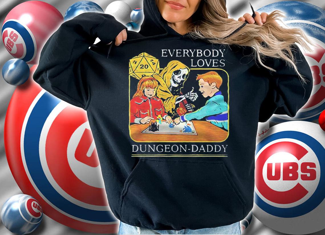 RPG D20 dice everybody loves Dungeon Daddy T-shirt hoodie