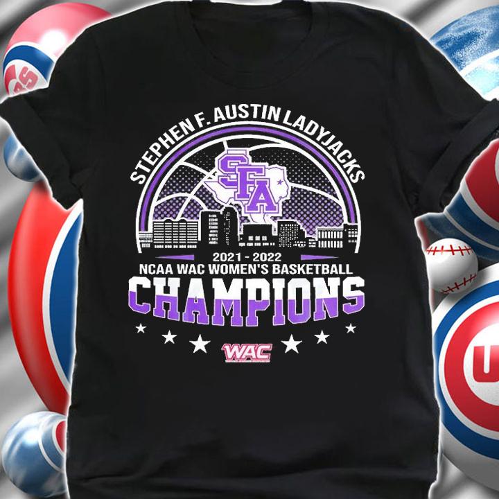 Stephen F. Austin Ladyjacks 2022 NCAA WAC Women's Basketball Champions T-Shirt shirt
