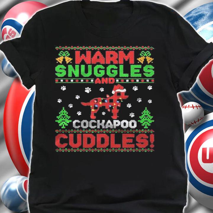 Warm Snuggles Cockapoo Xmas Gift Ugly Cockapoo Christmas Shirt