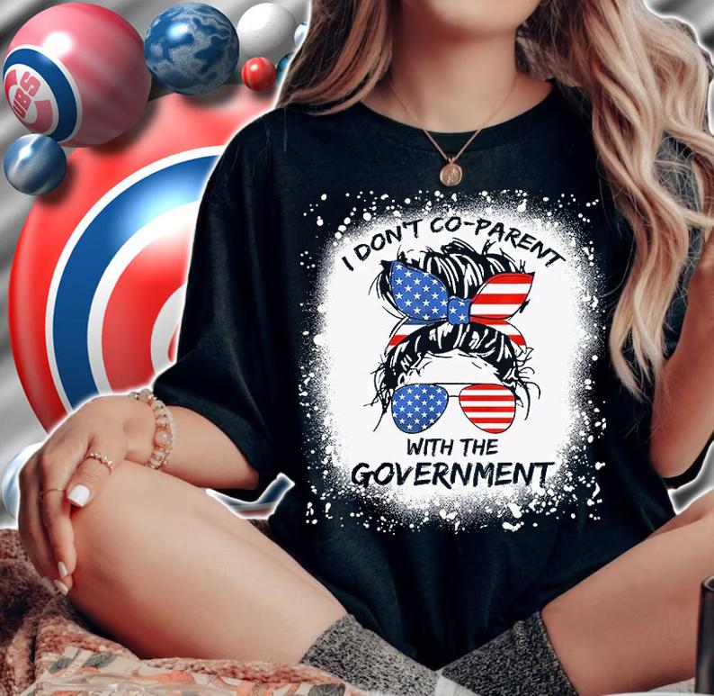 I Dont Coparent With The Government USA Flag shirt woman shirt
